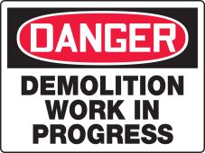 BIGSigns™ OSHA Danger Safety Sign: Demolition Work In Progress