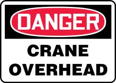 OSHA Danger Safety Sign: Crane Overhead
