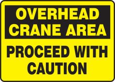 Safety Sign: Overhead Crane Area - Proceed With Caution