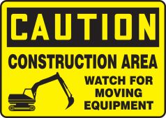 OSHA Caution Safety Sign: Construction Area - Watch for Moving Equipment