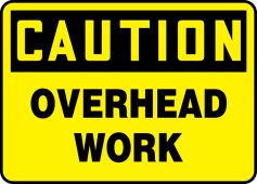 OSHA Caution Safety Sign: Overhead Work