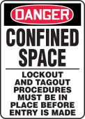 OSHA Danger Safety Sign: Confined Space - Lockout And Tagout Procedures Must Be In Place Before Entry Is Made