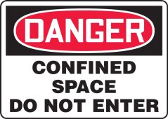 OSHA Danger Safety Sign: Confined Space - Do Not Enter