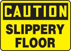 OSHA Caution Safety Sign: Slippery Floor