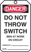 OSHA Danger Safety Tag: Do Not Throw Switch - Men At Work On Circuit
