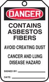 OSHA Danger Safety Tag: Contains Asbestos Fibers - Avoid Creating Dust - Cancer and Lung Disease Hazard