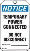 OSHA Notice Safety Tag: Temporary Power Connected - Do Not Disconnect