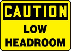OSHA Caution Safety Sign: Low Headroom