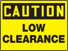 Really Big Signs™ OSHA Caution Safety Sign: Low Clearance