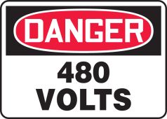 OSHA Danger Safety Sign: 480 Volts