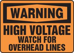OSHA Warning Safety Sign: High Voltage - Watch For Overhead Lines