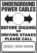 Semi-Custom Electrical Safety Sign: Underground Power Cables - Before Digging Or Driving Stakes Please Call