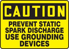 OSHA Caution Safety Sign: Prevent Static Spark Discharge - Use Grounding Devices