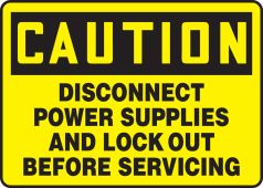 OSHA Caution Safety Sign: Disconnect Power Supplies And Lock Out Before Servicing