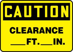 OSHA Caution Safety Sign: Clearance ___ Ft. ___ In.
