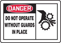 OSHA Danger Safety Sign: Do Not Operate Without Guards In Place