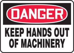 OSHA Danger Safety Sign: Keep Hands Out Of Machinery