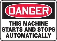 OSHA Danger Safety Sign - This Machine Starts And Stops Automatically