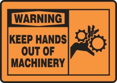 OSHA Warning Safety Label: Keep Hands Out Of Machinery