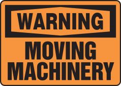 OSHA Warning Safety Sign - Moving Machinery