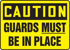 OSHA Caution Safety Sign: Guards Must Be In Place