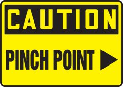 OSHA Caution Safety Sign: Pinch Point (Right Arrow)