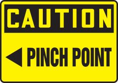 OSHA Caution Safety Sign: Pinch Point (Left Arrow)