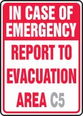 Semi-Custom Safety Sign: In Case Of Emergency Report To Evacuation Area (Blank)