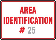 Semi-Custom Safety Sign: Area Identification # __