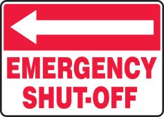 Safety Sign: (Left Arrow) Emergency Shut-Off
