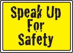 Safety Sign: Speak Up For Safety