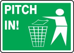 Safety Sign: Pitch In!