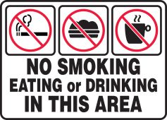 Safety Sign: No Smoking Eating Or Drinking In This Area