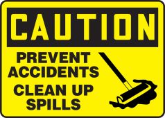 OSHA Caution Safety Sign: Prevent Accidents - Clean Up Spills
