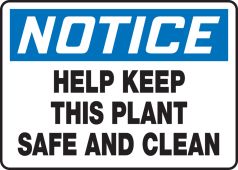 OSHA Notice Safety Sign: Help Keep This Plant Safe And Clean