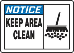 OSHA Notice Safety Sign: Keep Area Clean