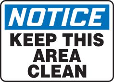 OSHA Notice Safety Sign: Keep This Area Clean