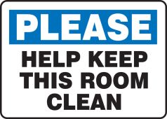Safety Sign: Please Help Keep This Room Clean