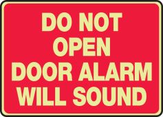 Glow-In-The-Dark Safety Sign: Do Not Open Door Alarm Will Sound