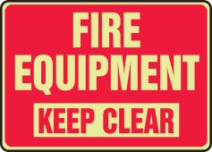 Glow-In-The-Dark Safety Sign: Fire Equipment - Keep Clear