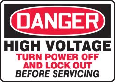 OSHA Danger Safety Sign: High Voltage - Turn Off Power And Lock Out Before Servicing