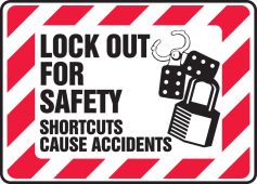 Safety Sign: Lock Out For Safety - Shortcuts Cause Accidents Graphic