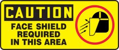 OSHA Caution Safety Sign: Face Shield Required In This Area