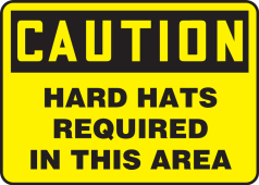 OSHA Caution Safety Sign: Hard Hats Required in This Area