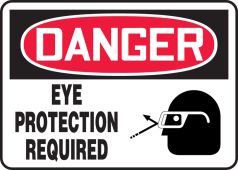 OSHA Danger Safety Sign: Eye Protection Required