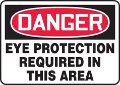 OSHA Danger Safety Sign: Eye Protection Required In This Area
