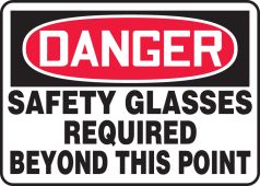 OSHA Danger Safety Sign: Safety Glasses Required Beyond This Point