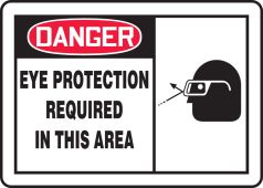 OSHA Danger Safety Sign: Eye Protection Required In This Area