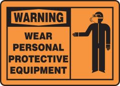 OSHA Warning Safety Sign: Wear Personal Protective Equipment