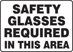 Safety Sign: Safety Glasses Required In This Area